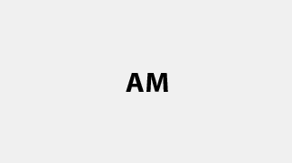 AM